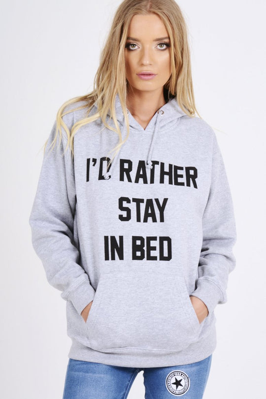 Grey I'd Rather Stay In Bed Slogan Hoodie - Tammy